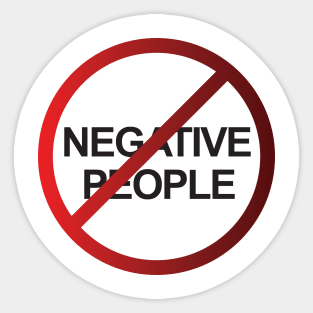 Negative People Do Not Enter Sticker